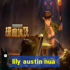 lily austin nua